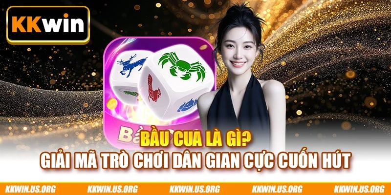 Bầu cua là gì
