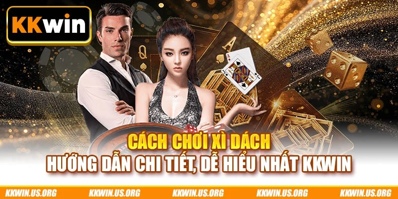 Cách chơi Xì Dách