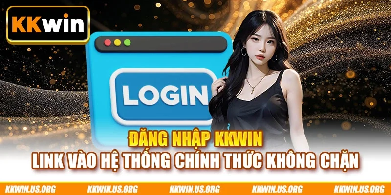 đăng nhập KKWIN
