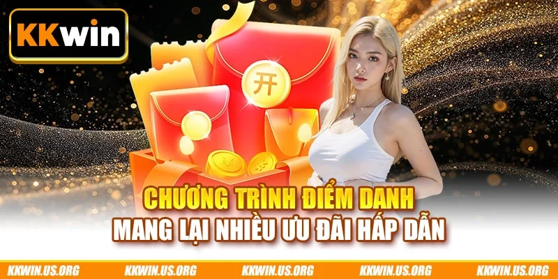 Chương trình điểm danh mang lại nhiều ưu đãi hấp dẫn