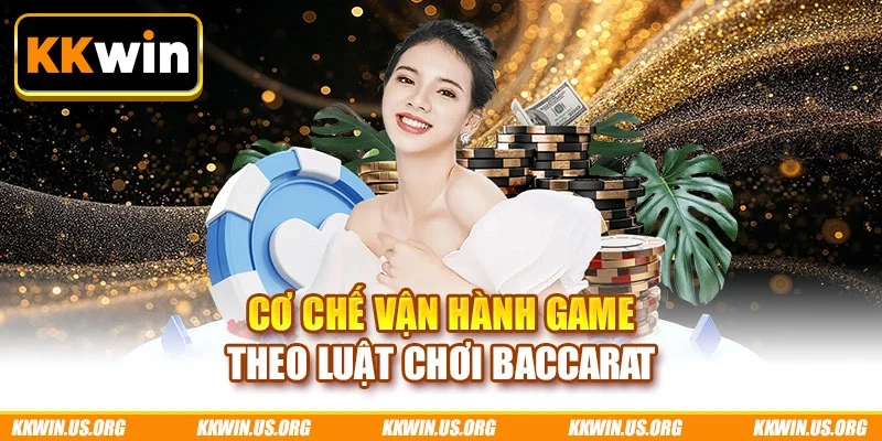 Cơ chế vận hành game theo luật chơi baccarat
