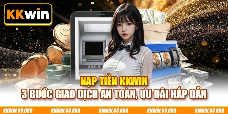 nạp tiền KKWIN