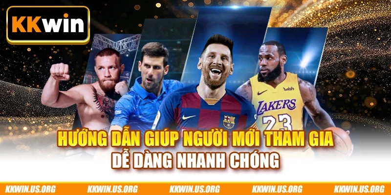 Hướng dẫn giúp người mới tham gia dễ dàng nhanh chóng