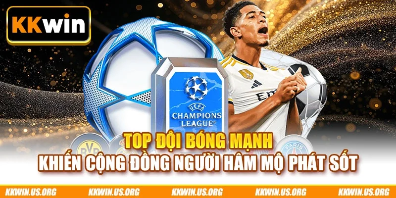 Top đội bóng mạnh