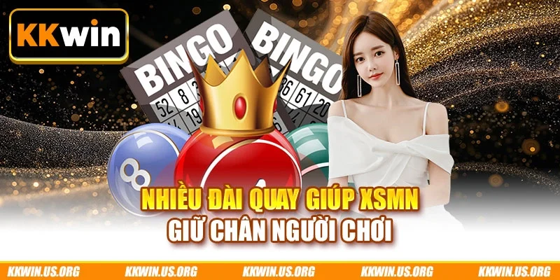 Nhiều đài quay giúp XSMN giữ chân người chơi
